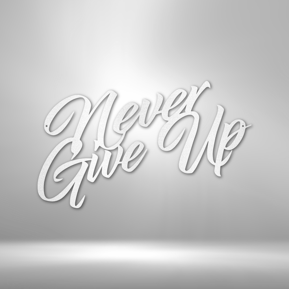 White 3D text saying ’Never Give Up’ in a stylized script font.