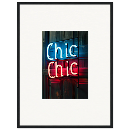 Chic Chic neon sign in blue and red as stylish room decor or framed wall art