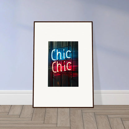 Framed photograph of Chic Chic neon sign, perfect for modern room decor and wall art