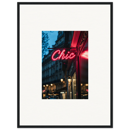 Framed photo of a Chic neon sign at night, part of Neon Urban Whispers collection