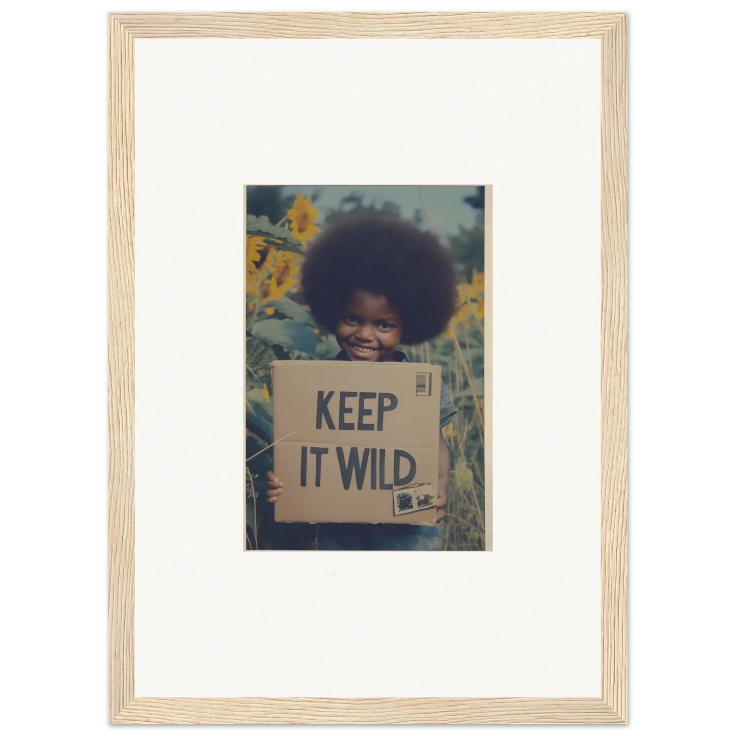 Framed photograph of a cardboard sign saying KEEP IT WILD in Sunflower Soulfulness Snapshot