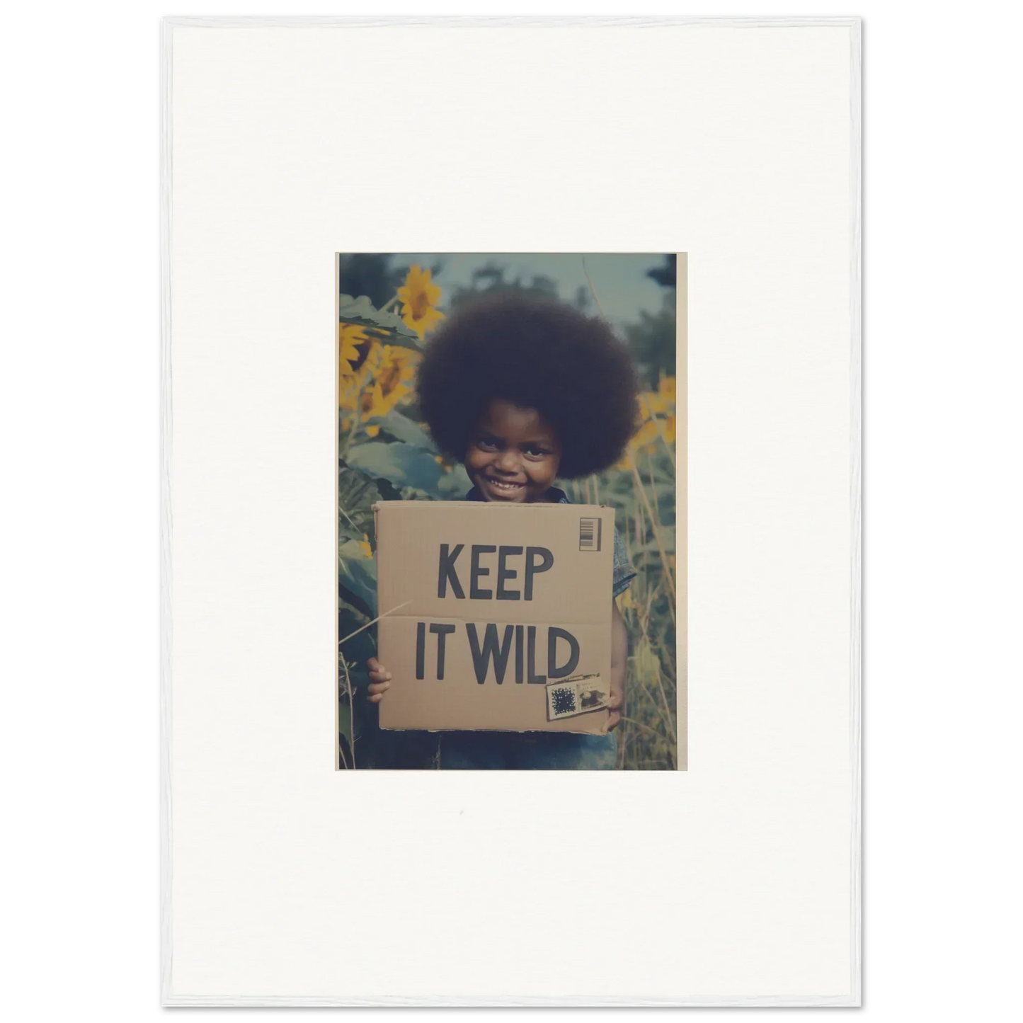 Cardboard sign saying KEEP IT WILD in Sunflower Soulfulness Snapshot special edition art™