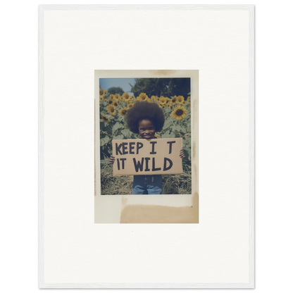 Framed Polaroid of person holding KEEP IT WILD sign in Sunflower Wilderness Whispers