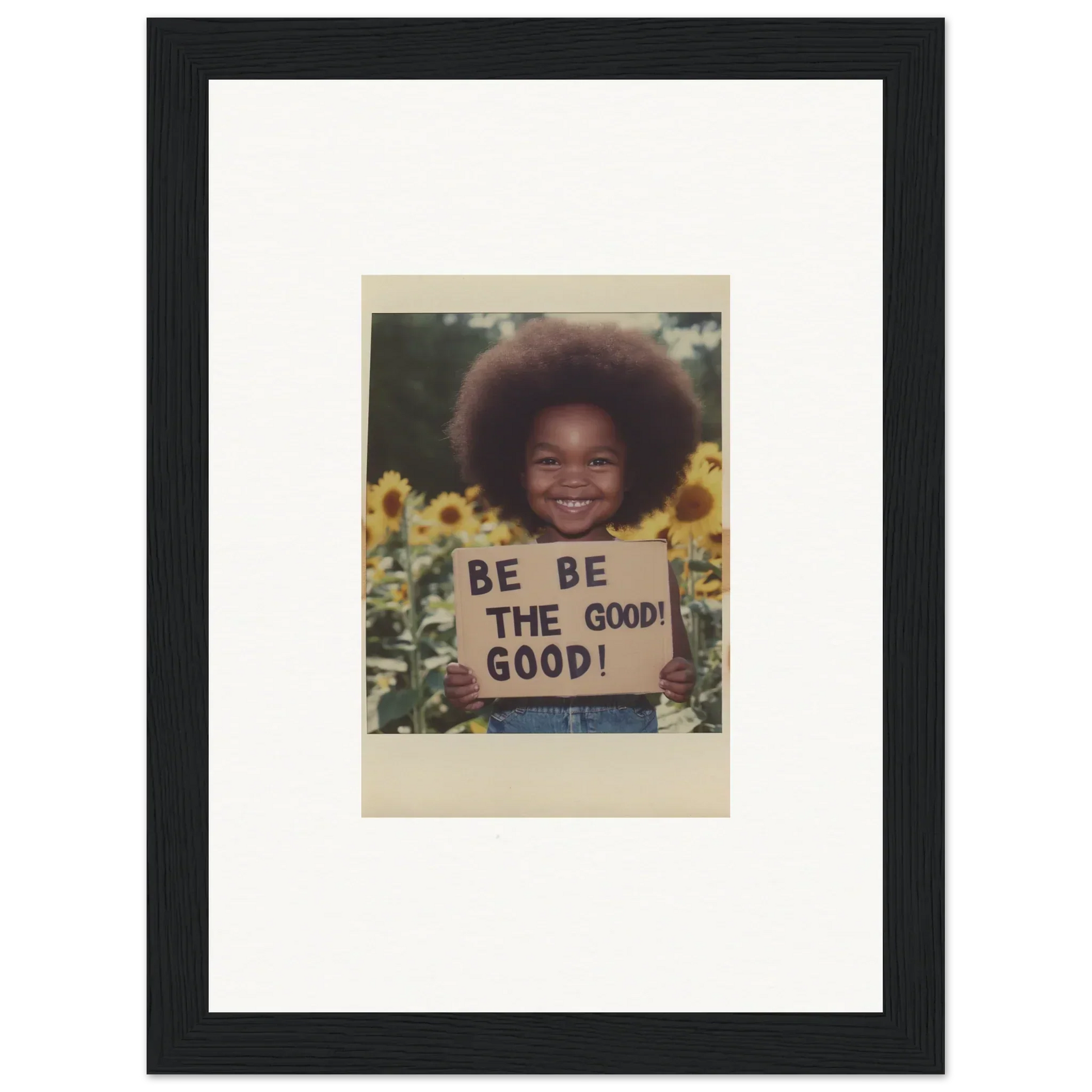 Framed vintage art of Be the Good sign with sunflowers, perfect for Sunflower’s Gentle Whisper