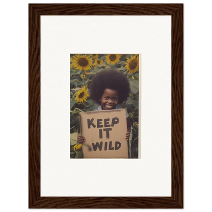 Framed KEEP IT WILD sign in sunflowers for Visions Bloom Exuberance art